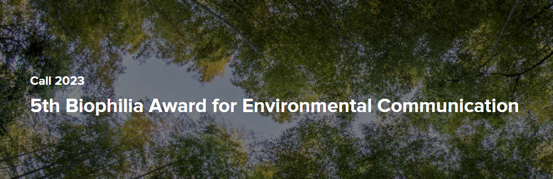 Biophilia Award recognizes environmental communication [Worldwide]